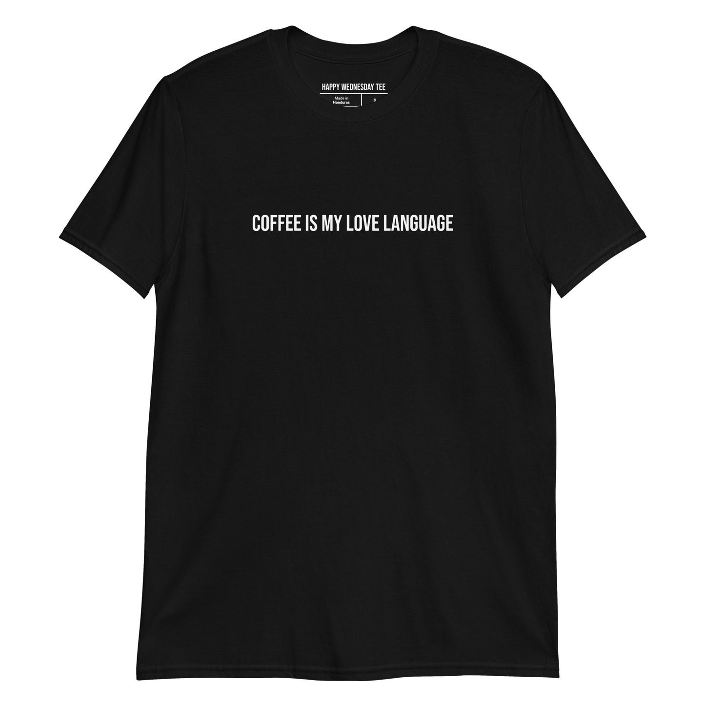 A minimalist black T-shirt with quotes 'Coffee is my love language' in white font