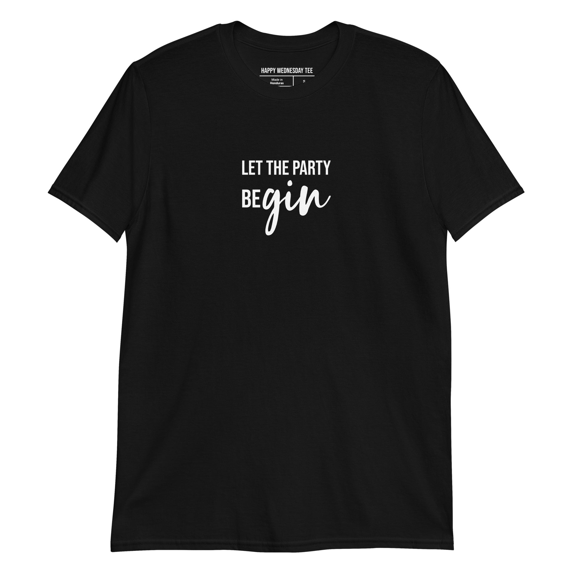 A minimalist black T-shirt with quotes 'Let the party beGIN' in white font