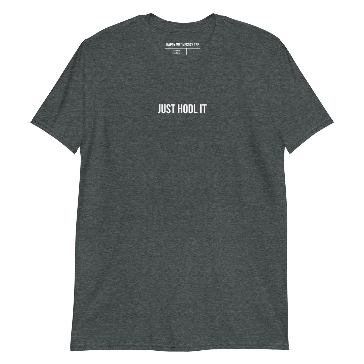 A minimalist dark heather T-shirt with quotes 'Just HODL It' in white font