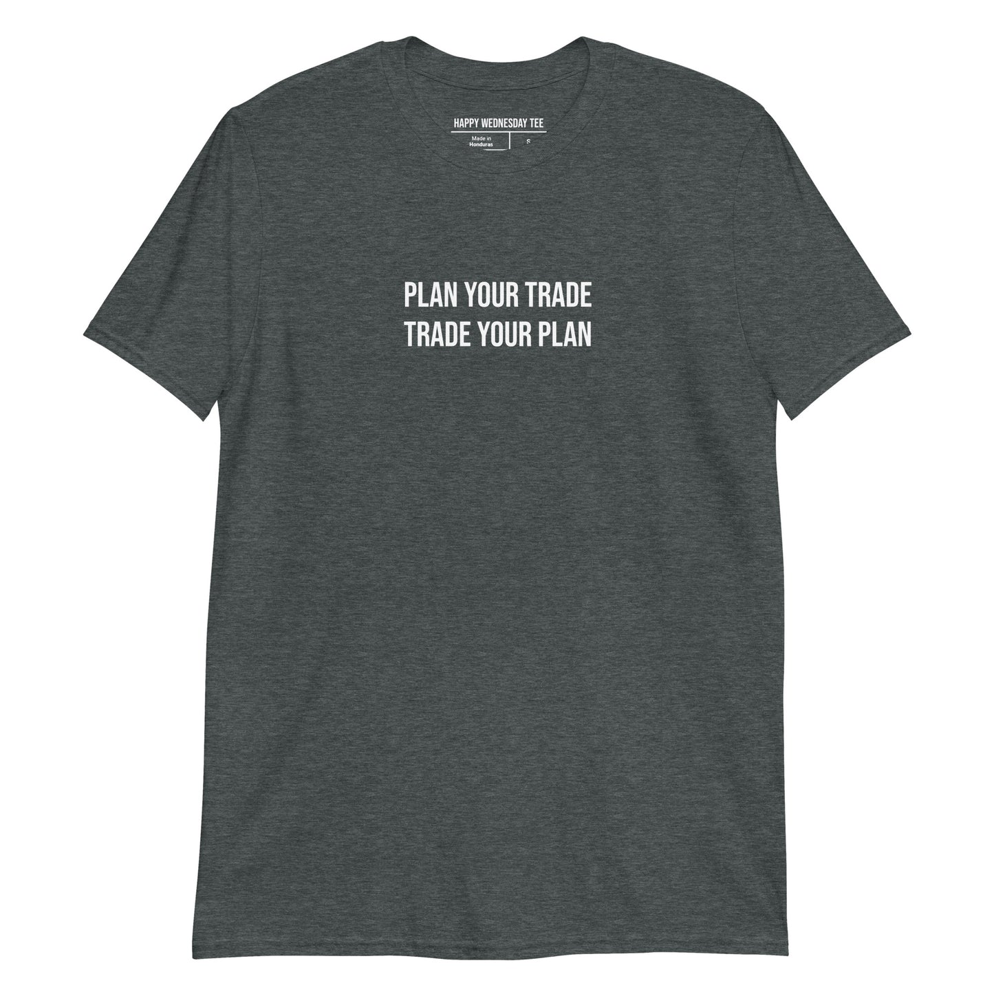 A minimalist dark heather T-shirt with quotes 'Plan your trade, Trade your plan' in white font