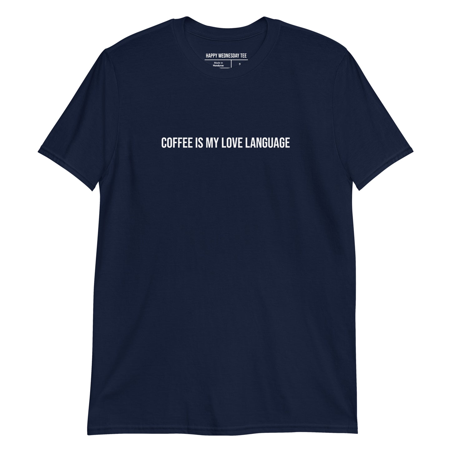 A minimalist navy T-shirt with quotes 'Coffee is my love language' in white font