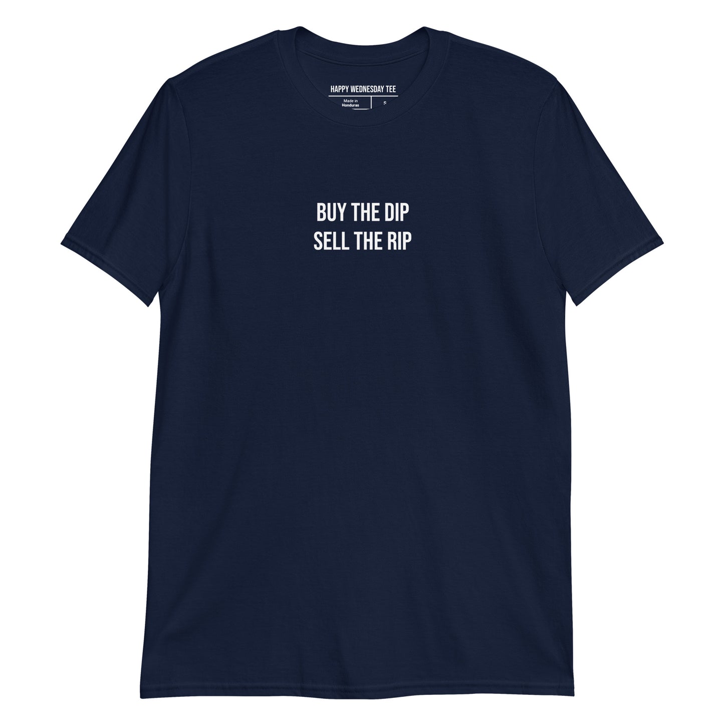 A minimalist navy T-shirt with quotes 'Buy the dip, Sell the rip' in white font