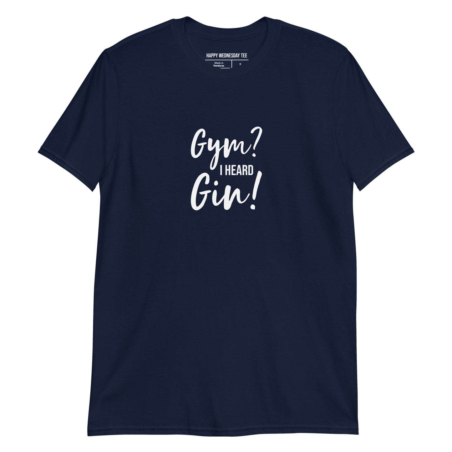 A minimalist navy T-shirt with quotes 'Gym? I Heard Gin!' in white font