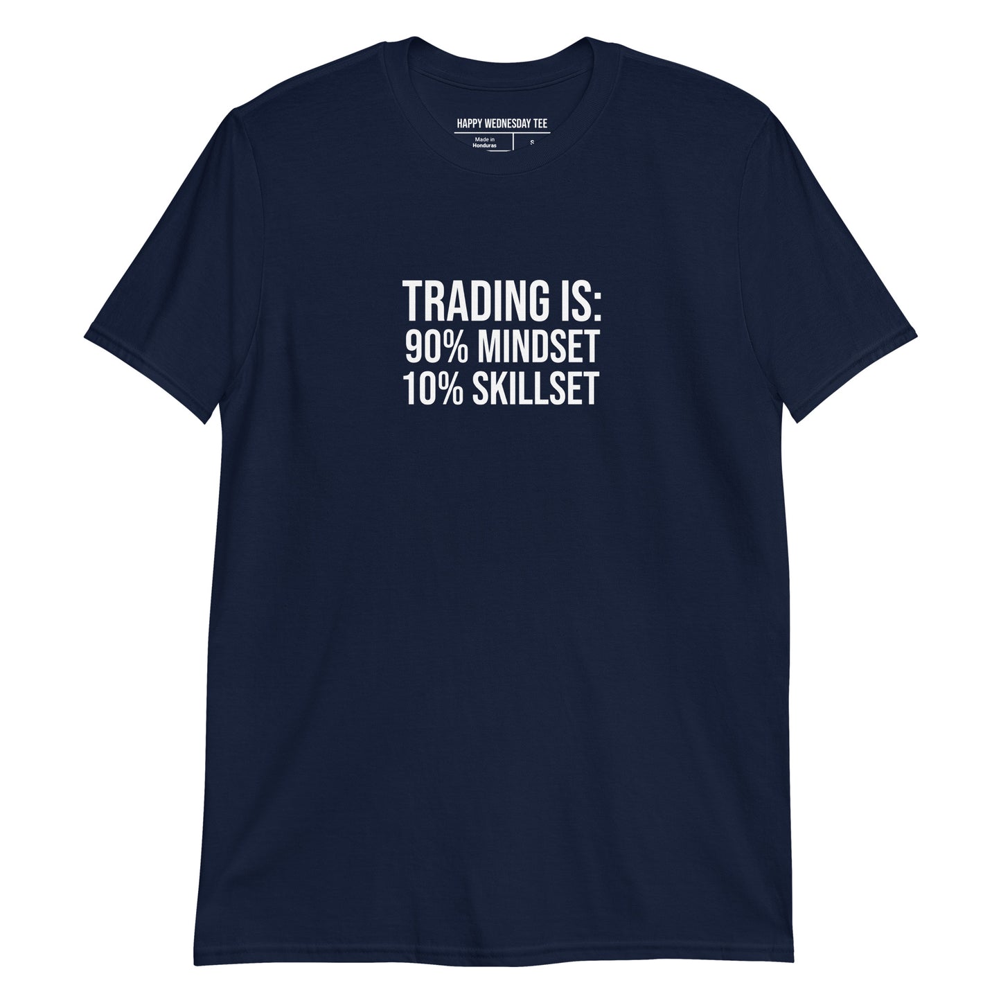 A minimalist navy T-shirt with quotes 'Trading is: 90% Mindset 10% Skillset' in white font