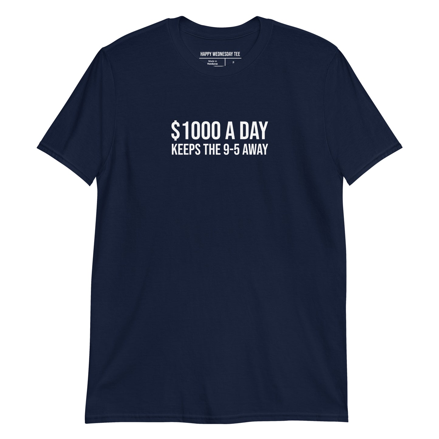 A minimalist navy T-shirt with quotes '$1000 A DAY' in white font