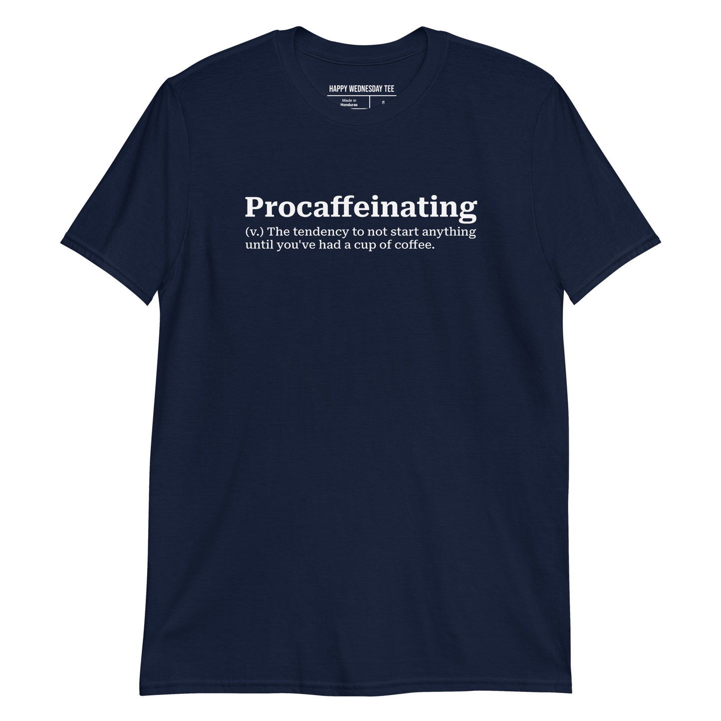 A minimalist navy T-shirt with quotes 'Procaffeinating' in white font