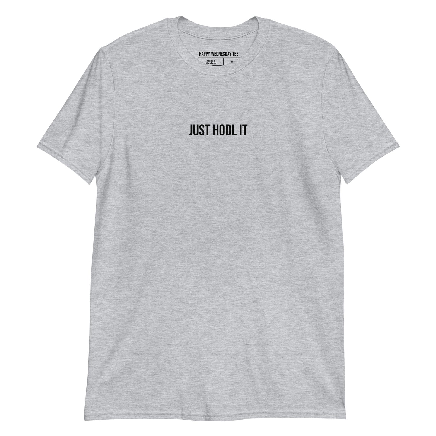 A minimalist sport grey T-shirt with quotes 'Just HODL It' in black font