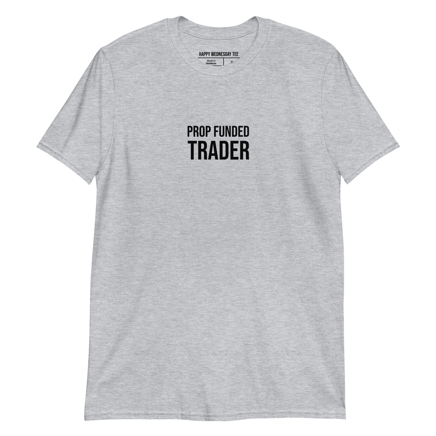 A minimalist sport grey T-shirt with quotes 'Prop Funded Trader' in black font