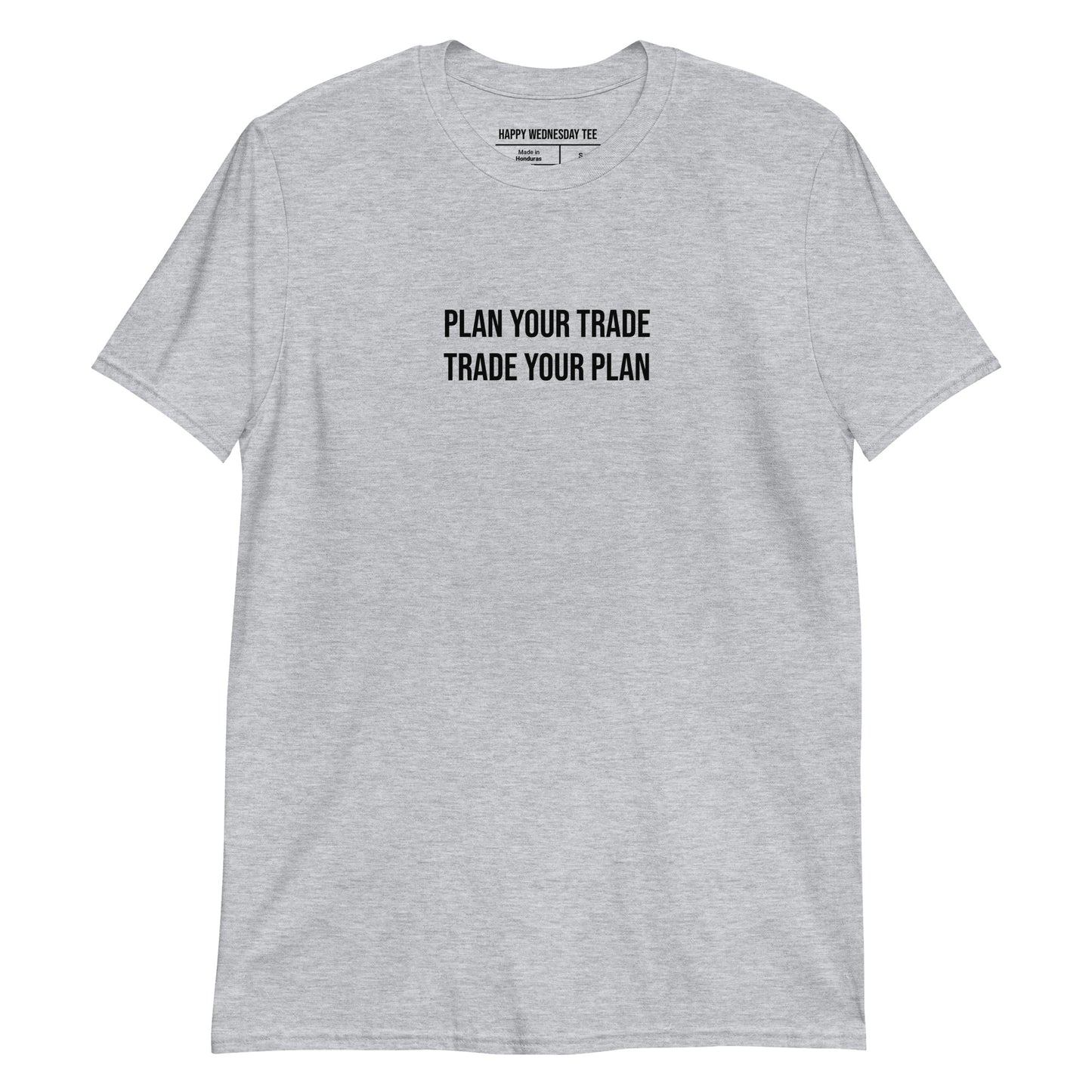 A minimalist white T-shirt with quotes 'Plan your trade, Trade your plan' in black font