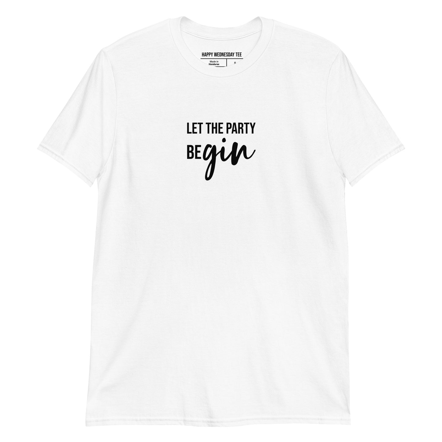 A minimalist white T-shirt with quotes 'Let the party beGIN' in black font