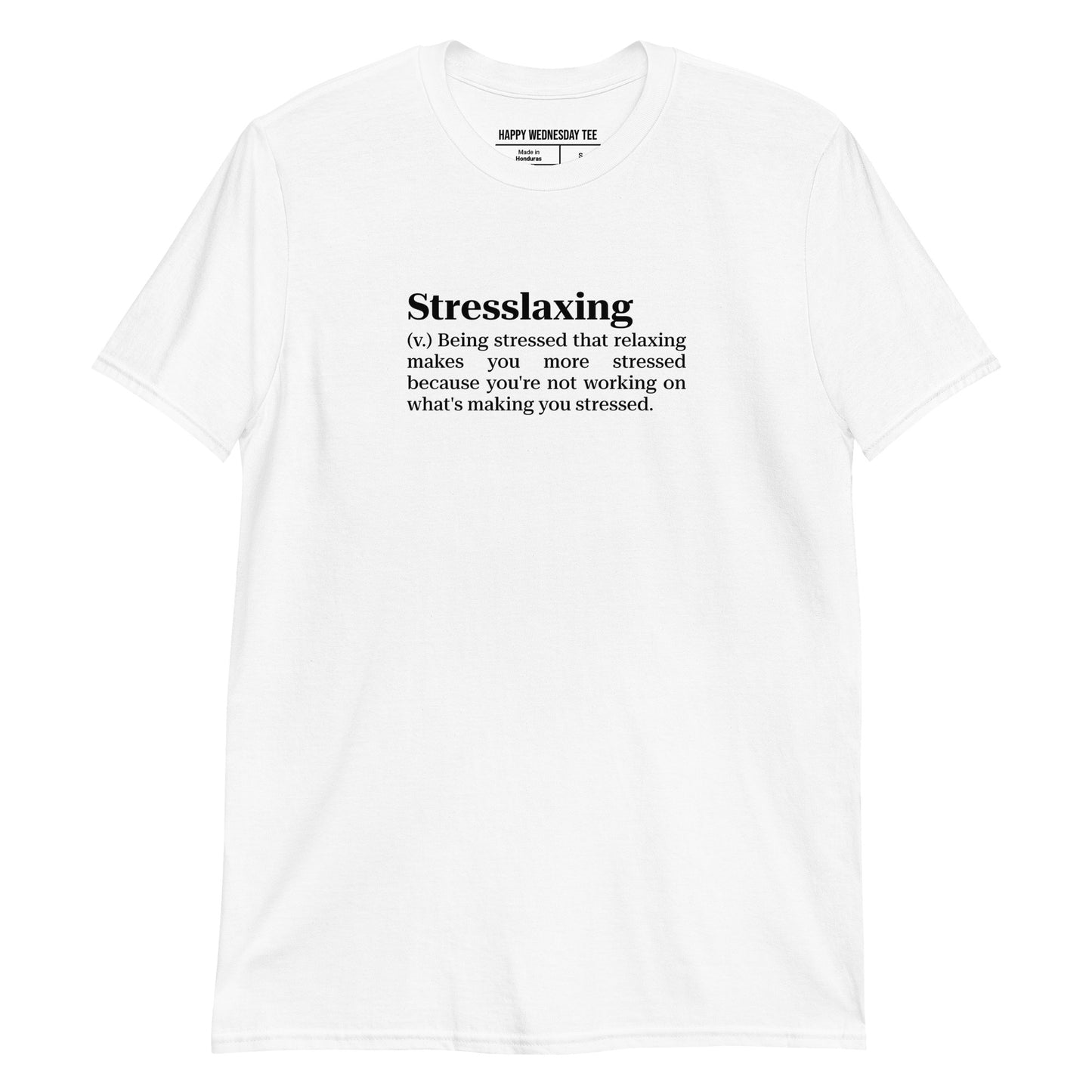 A minimalist white T-shirt with quotes 'Stresslaxing' in black font