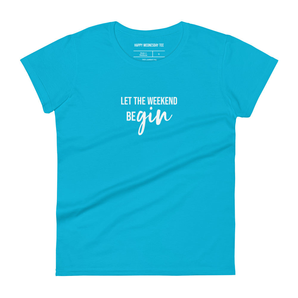 A minimalist carribbean blue T-shirt with quotes 'Let the weekend beGIN' in black font