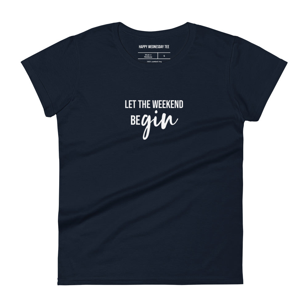 A minimalist navy T-shirt with quotes 'Let the weekend beGIN' in white font